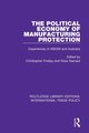 The Political Economy of Manufacturing Protection, 