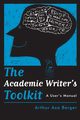The Academic Writer's Toolkit, Berger Arthur Asa