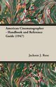 American Cinematographer - Handbook and Reference Guide (1947), Rose Jackson J.