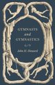 Gymnasts and Gymnastics, Howard John H.