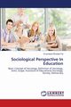 Sociological Perspective In Education, Pal Omprakash Bhadaie