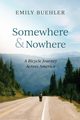 Somewhere and Nowhere, Buehler Emily