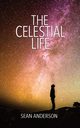 The Celestial Life, Anderson Sean