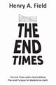 End Times, Field Henry A