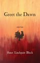 Greet the Dawn, Lindquist Black Janet