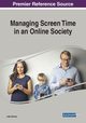 Managing Screen Time in an Online Society, 