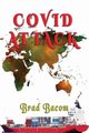 Covid Attack, Bacom Brad