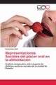 Representaciones Sociales del placer oral en la alimentacin, Stati Norma Rosa