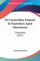 De Curatoribus Emporii Et Nautodicis Apud Athenienses, Baumstark Anton