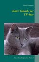 Kater Tomash, der TV-Star, Naumann Mario