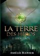 La terre des hros, Hanser Amlie