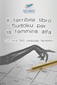 Il terribile libro Sudoku per la femmina alfa | con oltre 300 rompicapi facilissimi, Puzzle Therapist