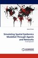 Simulating Spatial Epidemics Modelled Through Agents and Networks, Simoes Joana