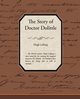 The Story of Doctor Dolittle, Lofting Hugh