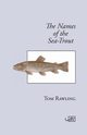 The Names of the Sea-Trout, Rawling Tom