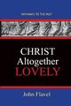Christ Altogether Lovely, Flavel John