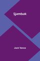 Sjambak, Vance Jack