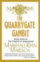 The Quarrygate Gambit, Maresca Marshall Ryan