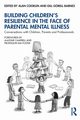 Building Children's Resilience in the Face of Parental Mental Illness, 