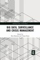 Big Data, Surveillance and Crisis Management, 