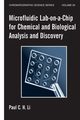 Microfluidic Lab-on-a-Chip for Chemical and Biological Analysis and Discovery, Li Paul C.H.