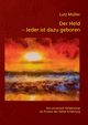 Der Held - Jeder ist dazu geboren, Mller Lutz