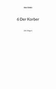 6 Der Korber, Gfeller Alex