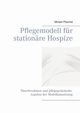 Pflegemodell fr stationre Hospize, Pschel Miriam
