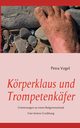 Krperklaus und Trompetenkfer, Vogel Petra