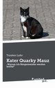 Kater Quarky Mauz, Lohr Torsten