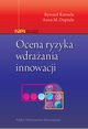 Ocena ryzyka wdraania innowacji, Knosala Ryszard, Deptua Anna M.