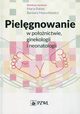 Pielgnowanie w poonictwie ginekologii i neonatologii, 