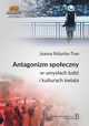 Antagonizm spoeczny w umysach ludzi i kulturach wiata, Rycka-Tran Joanna