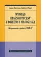 Wywiad diagnostyczny z dziemi i modzie, Morrison James, Flegel Kathryn