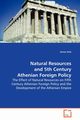 Natural Resources and 5th Century Athenian Foreign Policy, Artz James
