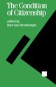 The Condition of Citizenship, Steenbergen Bart Van
