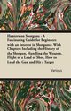 Hunters on Shotguns - A Fascinating Guide for Beginners with an Interest in Shotguns - With Chapters Including the History of the Shotgun, Handling Th, Various
