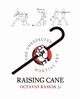 Raising Cane - The Unexpected Martial Art, Ramos Octavio