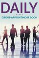 Daily Group Appointment Book, Publishing LLC Speedy