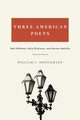 Three American Poets, Spengemann William