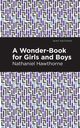 A Wonder Book for Girls and Boys, Hawthorne Nathaniel