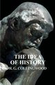 The Idea of History, Collingwood R. G.