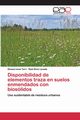 Disponibilidad de elementos traza en suelos enmendados con bioslidos, Torri Silvana Irene