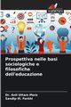 Prospettiva nelle basi sociologiche e filosofiche dell'educazione, More Dr. Anil Uttam