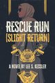 Rescue Run, Kessler Lee S.