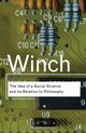 The Idea of a Social Science and Its Relation to Philosophy, Winch Peter