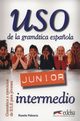 Uso de la gramatica espanola Junior intermedio, Palencia Ramon