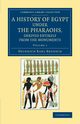 A History of Egypt under the Pharaohs, Derived Entirely from the Monuments, Brugsch Heinrich Karl