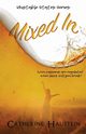 Mixed In, Haustein Catherine