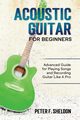 Acoustic Guitar for Beginners, Sheldon Peter F.